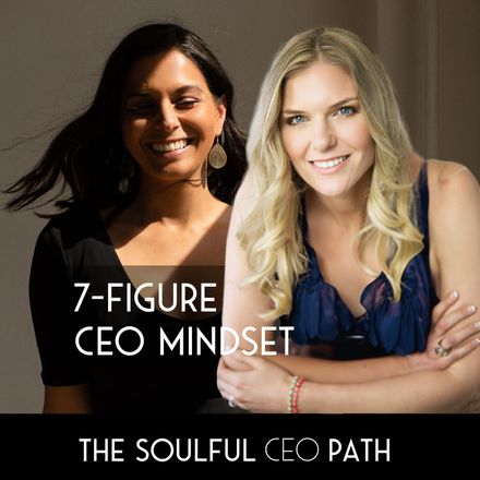 Ep 7: 7-Figure CEO Mindset