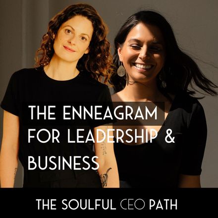 Ep 8: The Enneagram: A Tool for Soulful Leadership and Business Growth