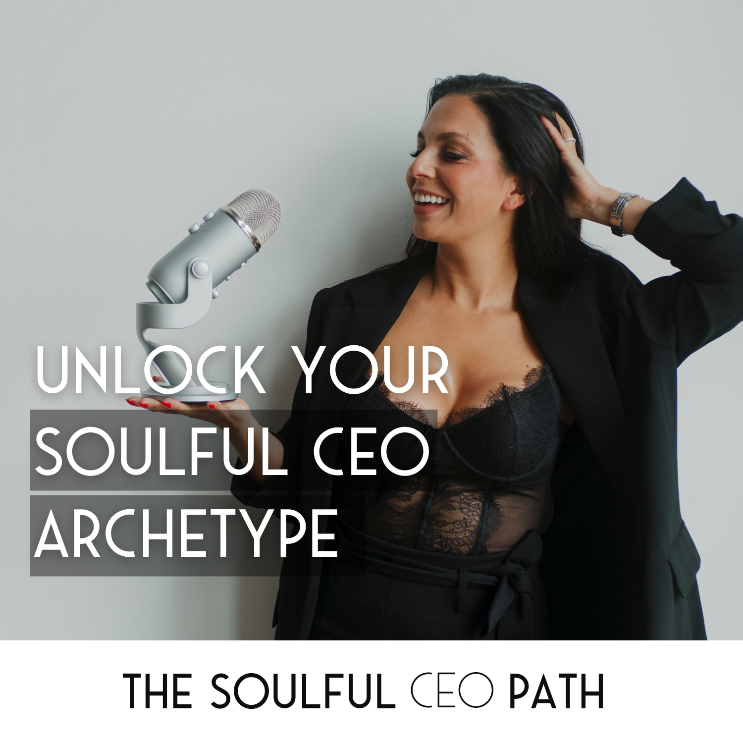 The Real Secret to Creating Results That Feel As Good As They Look: Unlock Your Soulful CEO Archetype